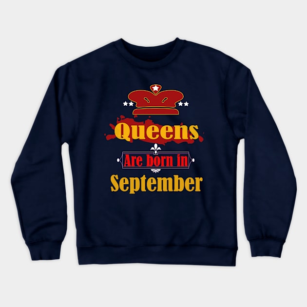 Queens are born in September Crewneck Sweatshirt by PinkBorn